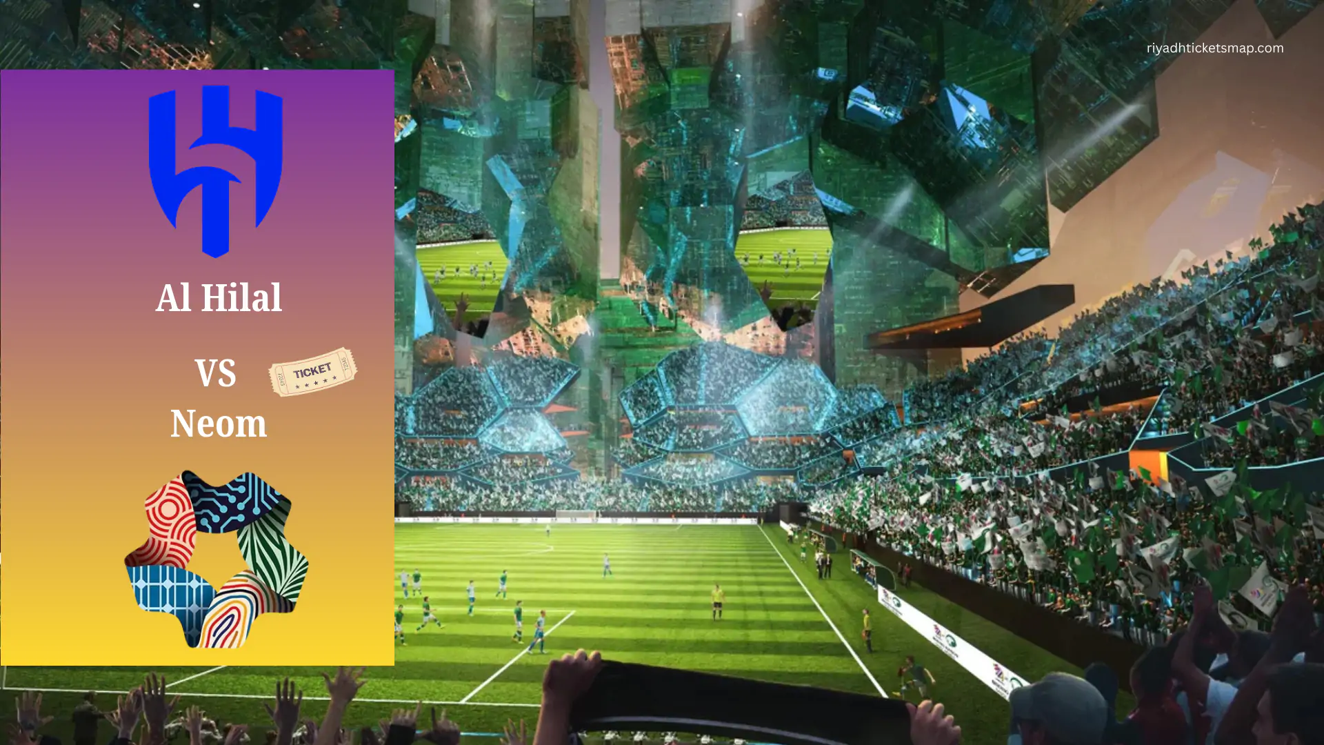 Al-Hilal vs NEOM SC Tickets, May 16, Kingdom Arena 1 Neom vs Al Hilal Tickets